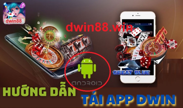 Tải DWIN cho Android